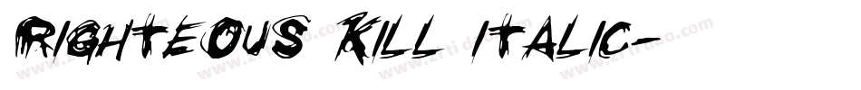 Righteous Kill Italic字体转换